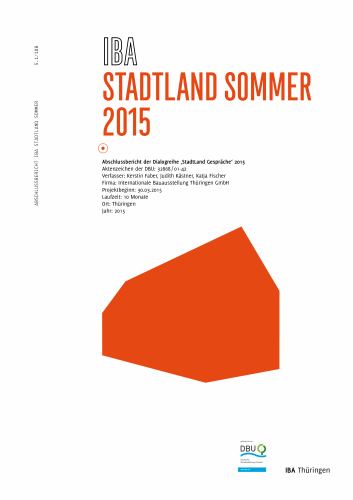Vorschau für IBA StadtLand Sommer 2015 Abschlussbericht